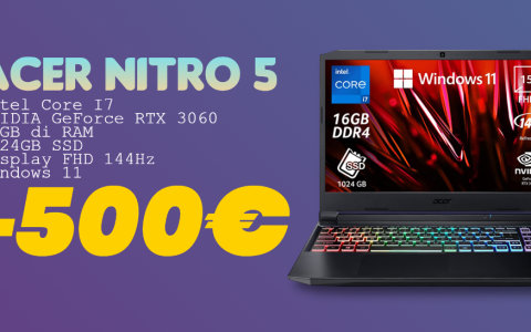 Acer Nitro 5 con i7 e GeForce RTX 3060: SCONTO SHOCK di 500€