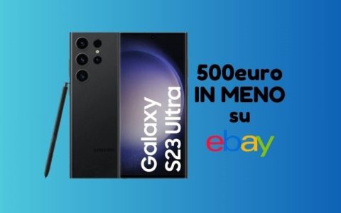 RISPARMIA oltre 500 euro su eBay e acquista il fantastico Samsung Galaxy S23 Ultra!