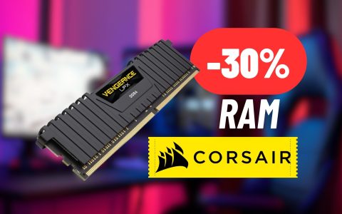 La RAM DEFINITIVA per il tuo PC è Corsair: 30% di sconto su Amazon