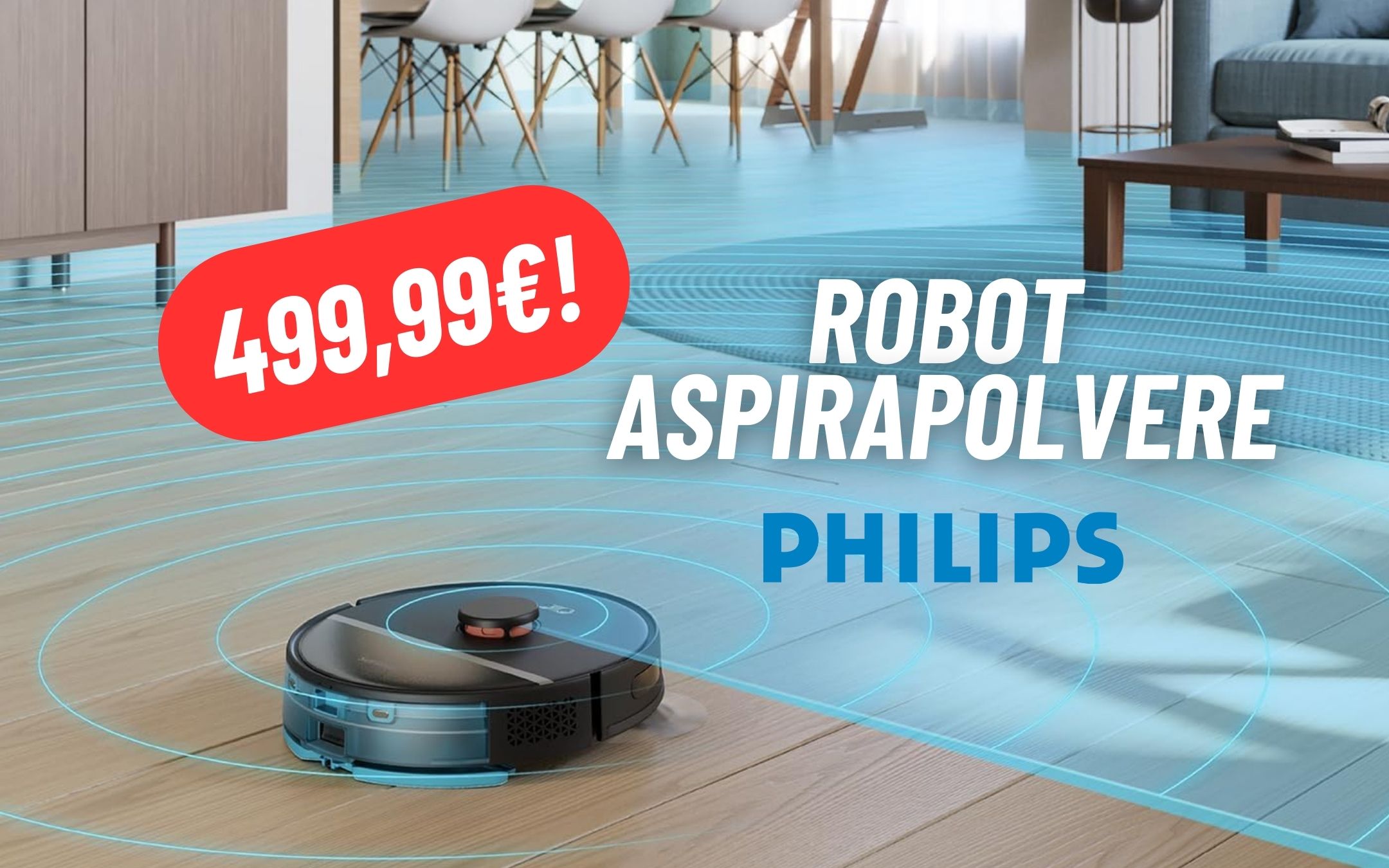 L'alleato DEFINITIVO per le Pulizie è il Robot Aspirapolvere Philips al 26%  di SCONTO